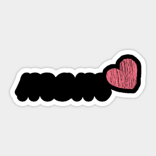 ILove you Mom for life Sticker